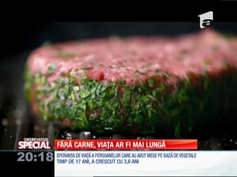 Special! Fără carne, viaţă ar fi mai lungă