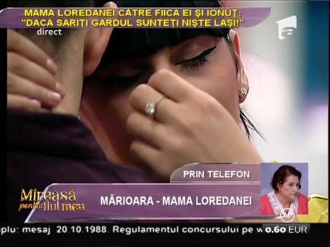 Mama Loredanei către fiica ei şi Ionuţ: "Dacă săriţi gardul sunteţi nişte laşi!"