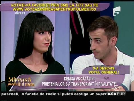 Denisa: ”Cătălin caută mereu să se bage în seamă cu mine”