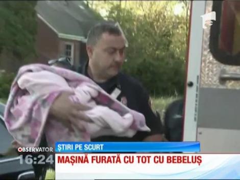 Bebeluş răpit din greşeală de un hoţ de maşini