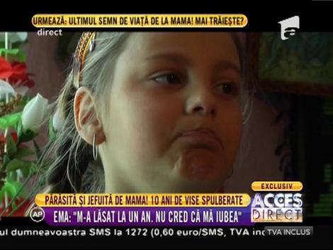 Părăsită și jefuită de mamă! 10 ani de vise spulberate