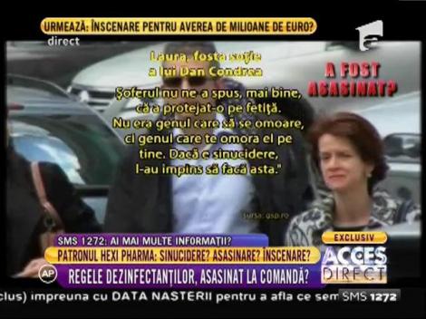 Laura, fosta soţie a lui Dan Condrea: "Dacă e sinucidere, l-au împins să facă asta!"