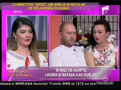 În miez de noapte, Lavinia și Natașa au declanșat războilul!