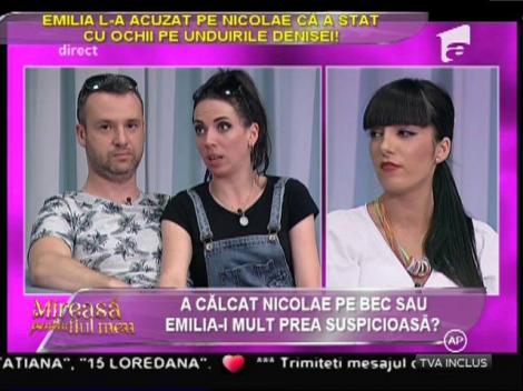 Nicolae, certat de Emilia că a urmărit-o prea insistent pe Denisa!