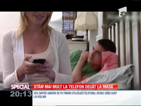 SPECIAL! Stăm mai mult pe telefon decât la masă