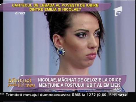 Nicolae este măcinat de gelozie la orice menţiune a fostului iubit al Emiliei!