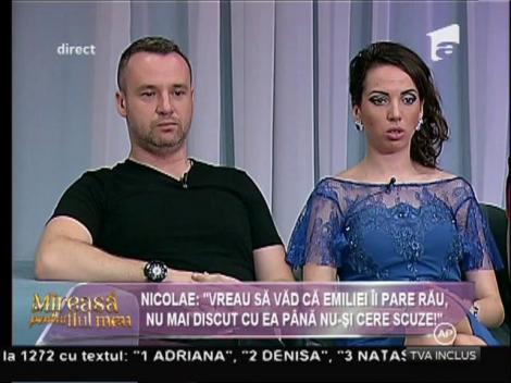 Nicolae: "Nu mai discut cu Emilia până nu-şi cere scuze!"