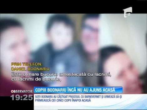 Soţii Bodnariu încă nu ştiu când şi vor primii copiii înapoi
