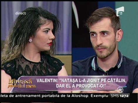 Natașa, despre Cătălin: ”Nu-l suport, îmi vine să-i dau un pumn în bot!”
