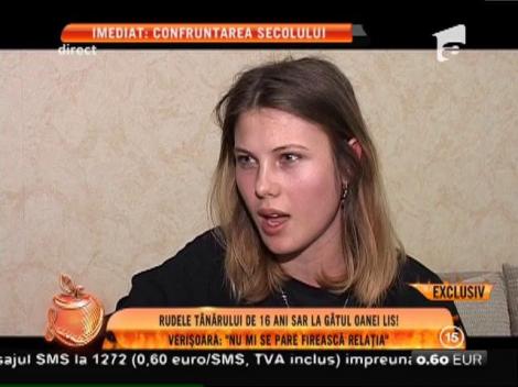 Rudele tânărului de 16 ani sar la gâtul Oanei Lis!