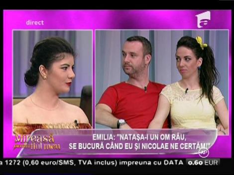 Emilia: ”Natașa este un om rău, se bucură când eu și Nicolae ne certăm”