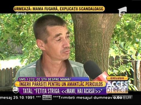 Îngeri părăsiţi de mamă pentru un amantlâc periculos!