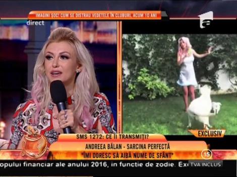 Andreea Bălan: "Vreau ca fetiţa mea să aibă nume de sfânt!"