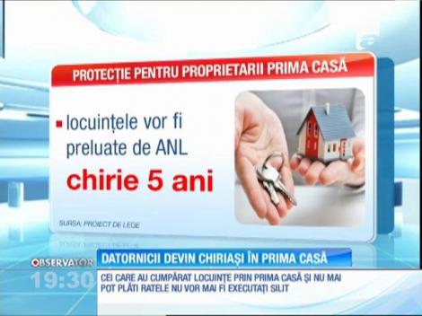 Cei care nu mai pot achita ratele la creditul luat prin Prima Casă nu vor fi daţi afară din locuinţă