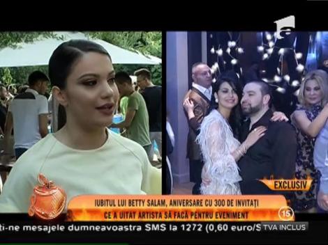 Iubitul lui Betty Salam, aniversare cu 300 de invitaţi!