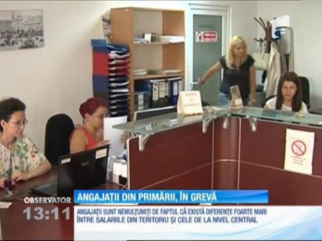 Angajaţii din primării, în grevă generală