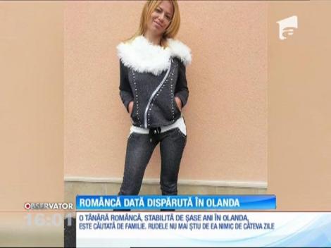 O româncă stabilită în Olanda, căutată cu disperare de familie