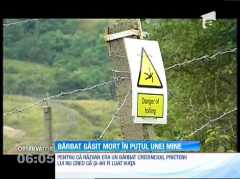 Bărbatul găsit mort în puţul unei mine dezafectate
