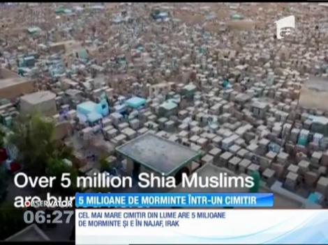 Cel mai mare cimitir din lume se află în Irak. Aşezământul uriaş are peste cinci milioane de morminte