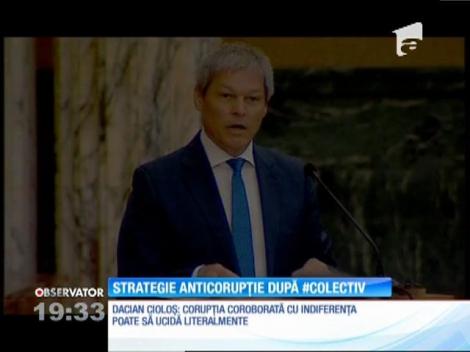 Dacian Cioloș: "Corupţia ucide literalmente!"