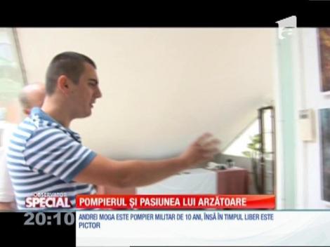 SPECIAL! Pompierul şi pasiunea lui arzătoare pentru pictură