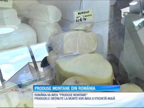 Produsele obţinute la înălţime vor putea fi recunoscute după eticheta cu menţiunea "produs montan"