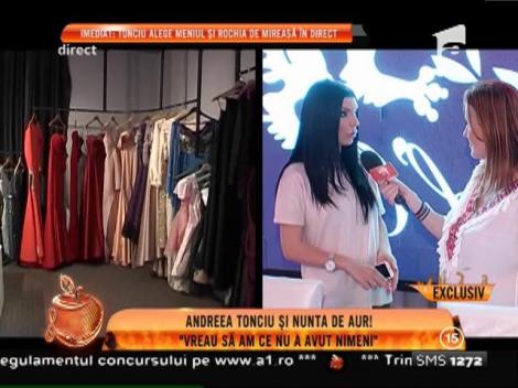 Andreea Tonciu şi nuntă de aur! Andreea: "Vreau să am o nuntă exclusivistă"