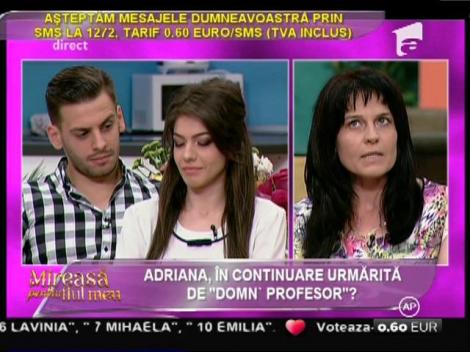 Adriana, în continuare urmărită de "domn profesor"?