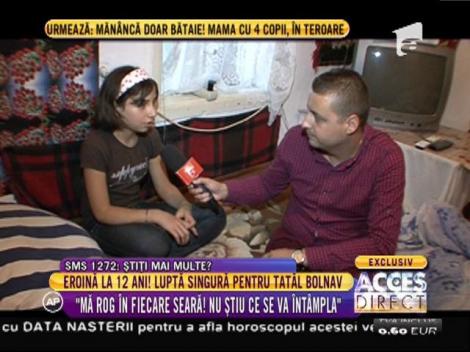 Eroină la 12 ani! Mihaela luptă singură pentru tatăl bolnav!