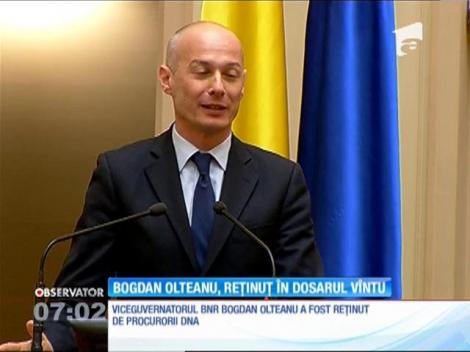 Viceguvernatorul Băncii Naţionale, Bogdan Olteanu, reţinut în dosarul lui Sorin Ovidiu Vîntu