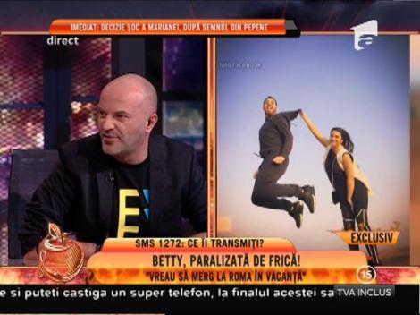 Betty Salam, paralizată de frică! Betty: "Vreau să merg la Roma"