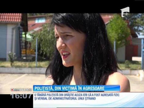 Poliţistă, din victimă în agresoare