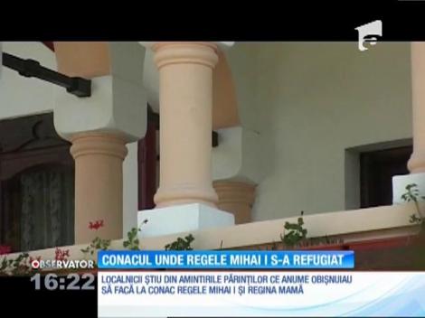 Conancul unde regele Mihai I s-a refugiat
