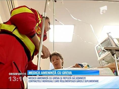 Medicii ameninţă cu greva şi refuză să semneze contractele individuale care reglementează gărzile suplimentare