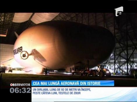 92 de metri şi un record! Cea mai lungă aeronavă din toate timpurile a părăsit hangarul