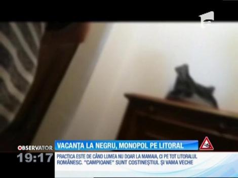 Vacanţa la negru, monopol pe litoral