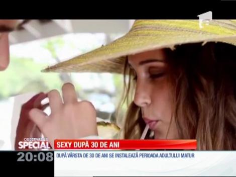 SPECIAL! Cum să fii sexy după 30 de ani