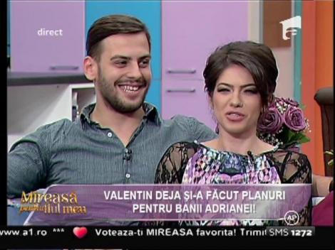 Valentin deja şi-a făcut planuri pentru banii Adrianei!