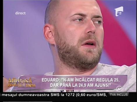 Eduard, declarație incendiară după marea finală "Mireasă pentru fiul meu": "N-am încălcat regula 25, dar până la 24,9 am ajuns!"