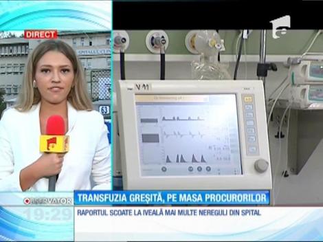 Transfuzia greşită de la spitalul CF2, pe masa procurorilor