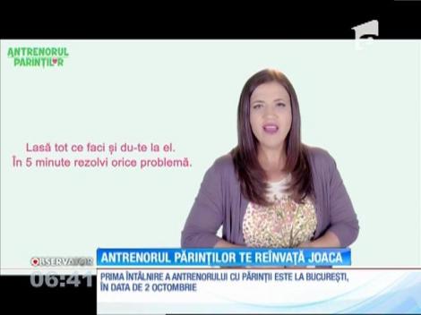 Antrenorul părinţilor te reînvaţă joaca