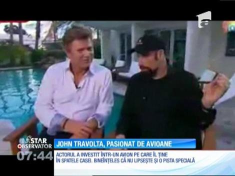 Actorul John Travolta are o pasiune nebuna pentru avioane