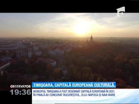 Capitala europeană a culturii în 2021 va fi Timişoara