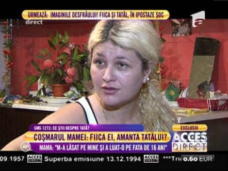Coșmarul unei mame. Fiica ei a fugit cu cel căruia îi spunea, până acum, tată!