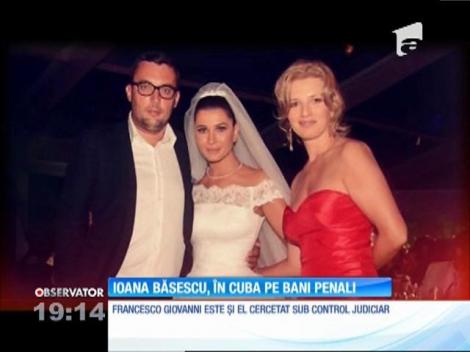 Ioana Băsescu şi fostul ei iubit, Giovanni Francesco, ar fi spălat sute de mii de euro