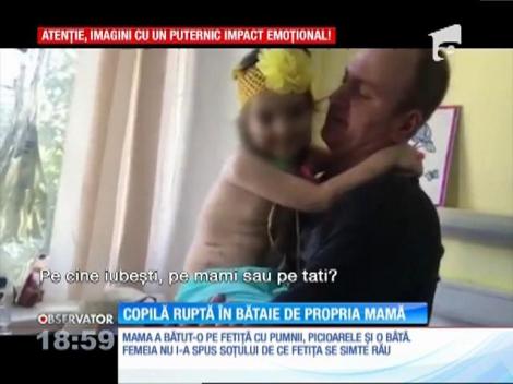 O mamă şi-a bătut fetiţa de patru ani până i-a rupt organele interne!