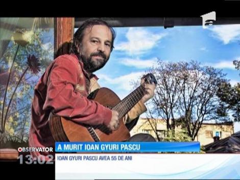 La doar 55 de ani, Ioan Gyuri Pascu a murit în această dimineaţă. A făcut infarct în jurul orei 5