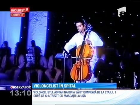 Violoncelistul Adrian Naidin a sărit de la etajul unu după ce s-a trezit cu mascaţii la uşă