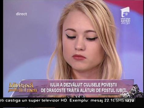 Iulia: "Dacă îi ceream fostului iubit socoteală pentru ceva, mă înjura!”