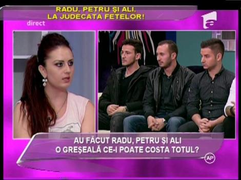 Ali, Petru şi Radu, faţă în faţă cu furia fetelor!